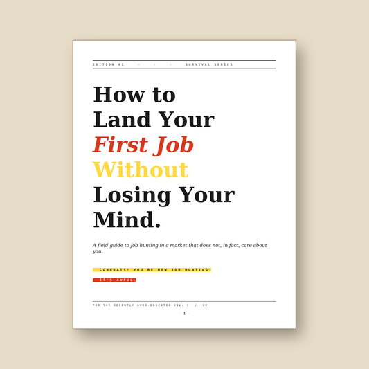 How to Land Your First Job (Without Losing Your Mind)